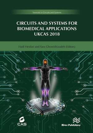 Circuits and Systems for Biomedical Applications: UKCAS 218 de Hadi Heidari