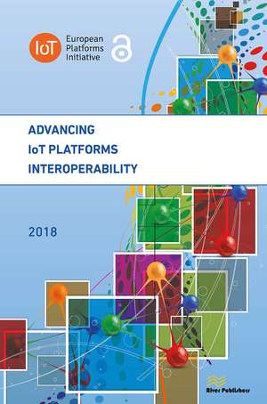 Advancing IoT Platforms Interoperability de Ovidiu Vermesan