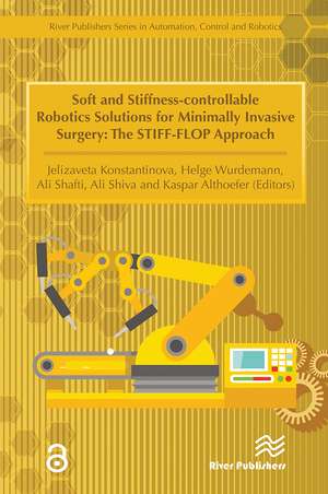 Soft and Stiffness-controllable Robotics Solutions for Minimally Invasive Surgery: The STIFF-FLOP Approach de Jelizaveta Konstantinova