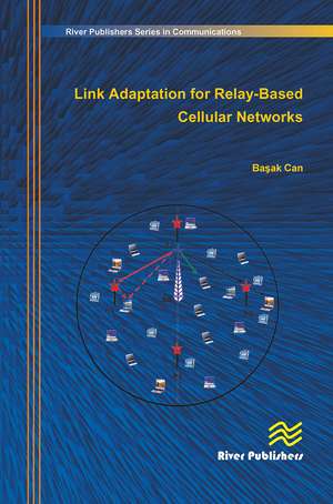 Link Adaptation for Relay-Based Cellular Networks de Basak Can