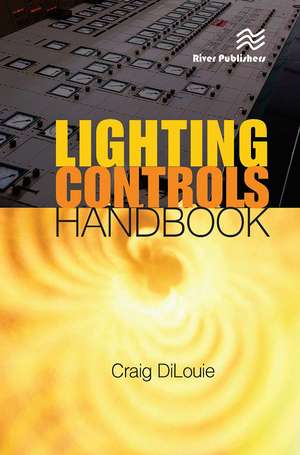 Lighting Controls Handbook de Craig DiLouie