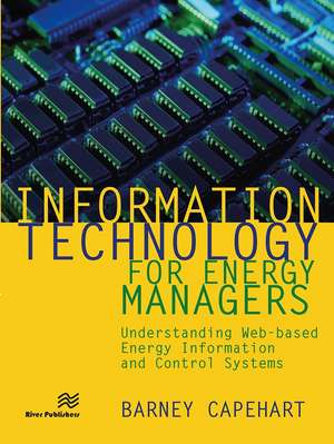 Information Technology for Energy Managers de Barney L. Capehart