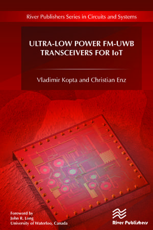 Ultra-Low Power FM-UWB Transceivers for IoT de Vladimir Kopta