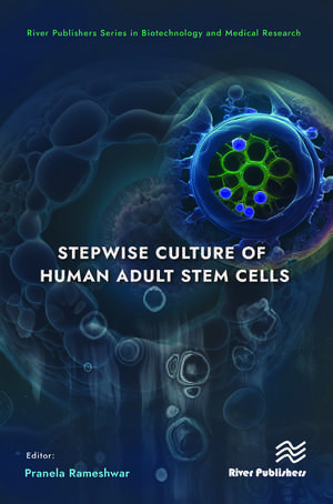 Stepwise Culture of Human Adult Stem Cells de Pranela Rameshwar