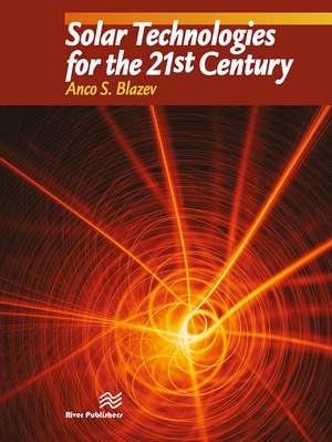 Solar Technologies for the 21st Century de Anco S. Blazev