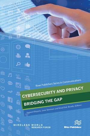 Cybersecurity and Privacy - Bridging the Gap de Samant Khajuria