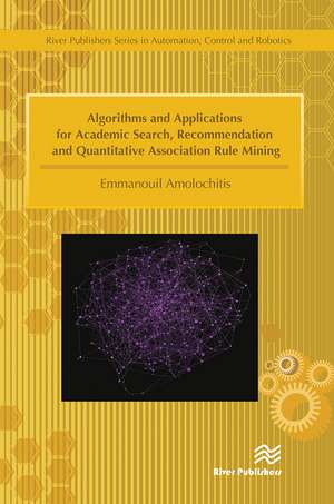 Algorithms and Applications for Academic Search, Recommendation and Quantitative Association Rule Mining de Emmanouil Amolochitis