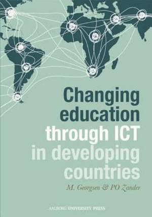 Changing Education Through ICT in Developing Countries de Marianne Georgsen