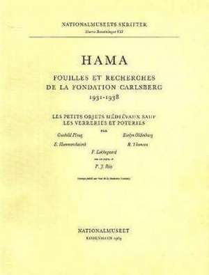 Hama IV, 3: Les Petits Objets Medievaux Sauf Les Verreries Et Poteries de Erling Hammershaimb