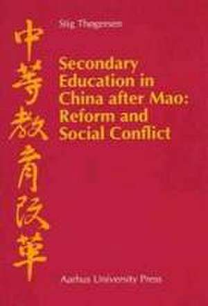 Secondary Education in China After Mao de Stig Thogersen