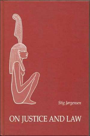 On Justice and Law de Stig Jorgensen