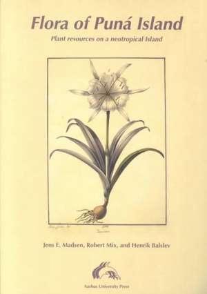 Flora of Puna: Botanical Resources on a Neotropical Island de Jens Elgaard Madsen