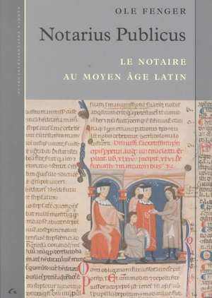 Notarius Publicus: Les Notaires Dans L'Europe Medievale de OLE Fenger