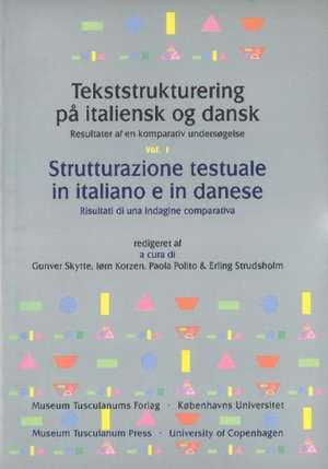 Tekststrukturering Pa Italiensk Og Dansk / Strutturazione Testuale in Italiano E in Danese de Gunver Skytte