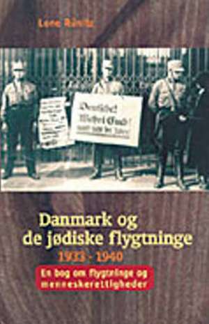 Danmark Og de Jodiske Flygtninge 1933-1940 de Lone Runitz