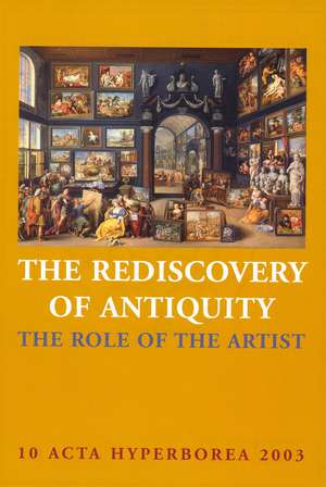 The Rediscovery of Antiquity: The Role of the Artist de Jane Fejfer