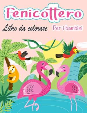 Fenicottero libro da colorare per bambini de Rob Moralle