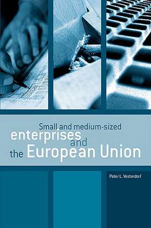 Small and Medium-Sized Enterprises and the European Union: Short Tales Commented on in Images and Words de Peter L. Vesterdorf