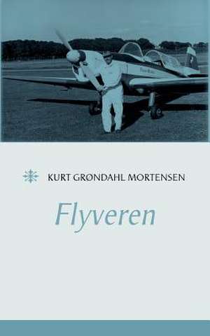 Flyveren de Kurt Grøndahl Mortensen