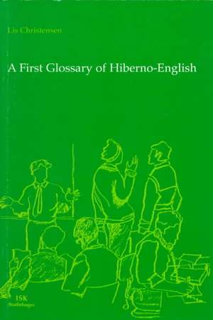 A First Glossary of Hiberno-English de Lis Christensen