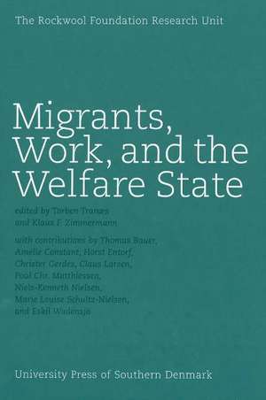 Migrants, Work & the Welfare State de Torben Tranes