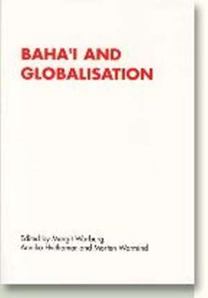 Baha'i and Globalisation de Margit Warburg