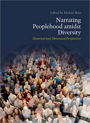 Narrating Peoplehood Amidst Diversity: Historical & Theoretical Perspectives de Michael Bss