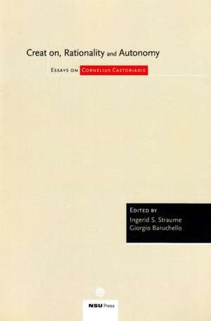 Creation, Rationality & Autonomy de Giorgio Baruchello