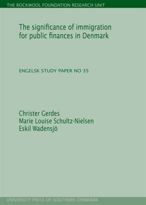 Significance of Immigration for Public Finances in Denmark de Christer Gerdes