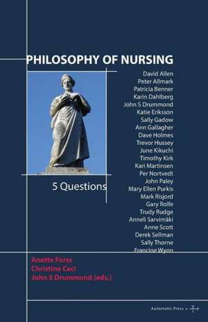 Philosophy of Nursing: 5 Questions de Anette Forss