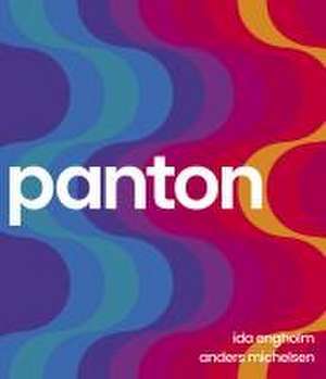 Panton: Environments, Colours, Systems, Patterns de Anders Michelsen