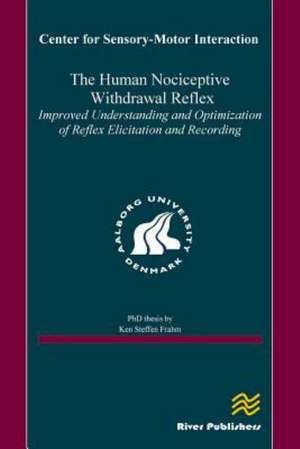 The Human Nociceptive Withdrawal Reflex de Ken Steffen Frahm