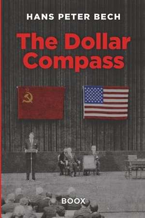 The Dollar Compass de Hans Peter Bech