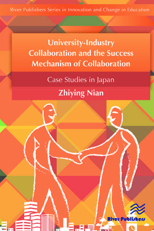 University-Industry Collaboration and the Success Mechanism of Collaboration de Nian Zhiying