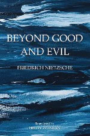 Beyond Good and Evil de Friedrich Wilhelm Nietzsche