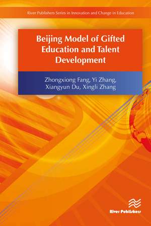 Beijing Model of Gifted Education and Talent Development de Zhongxiong Fang