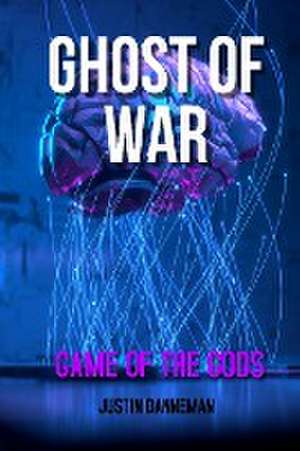 GHOST OF WAR de Justin Danneman