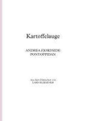 Kartoffelauge de Andrea Fjordside Pontoppidan