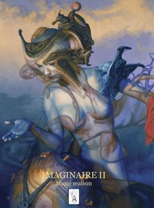 Imaginaire Ii: Magic Realism de Claus Brusen