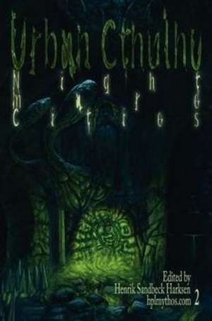 Urban Cthulhu: Nightmare Cities de Henrik Sandbeck Harksen