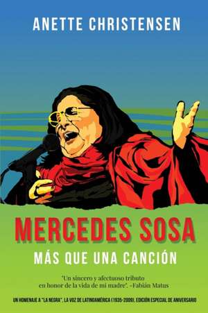 Mercedes Sosa - Más que una Canción de Anette Christensen