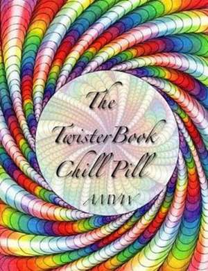 The Twister Book Chill Pill de Maria Wedel