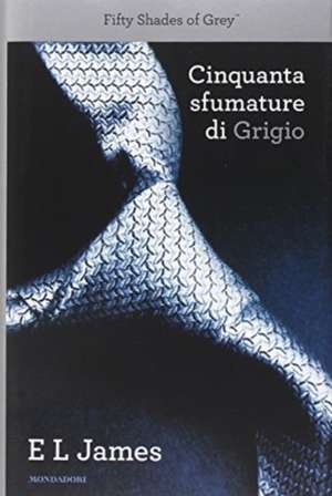 Cinquanta sfumature di grigio de E. L. James