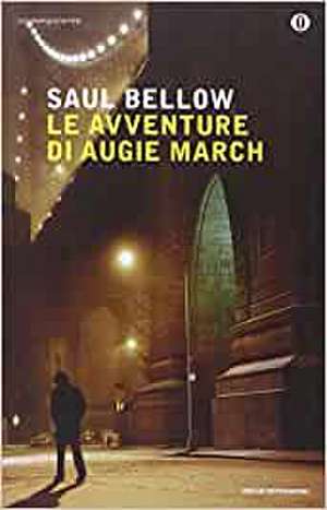 Le avventure di Augie March de Saul Bellow