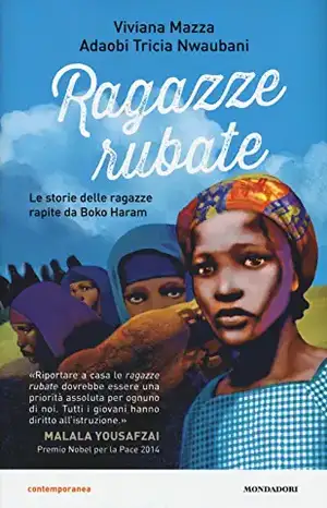 Ragazze rubate. Le storie delle ragazze rapite da Boko Haram de Viviana Mazza