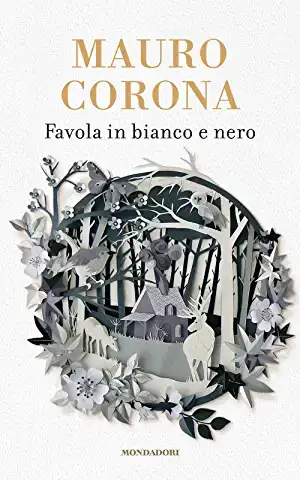 Favola in bianco e nero de Mauro Corona