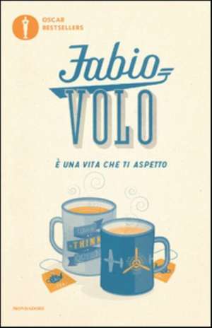 E una vita che ti aspetto de Fabio Volo