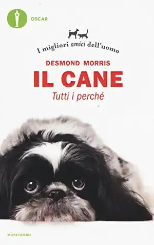 Il cane. Tutti i perché. I migliori amici dell'uomo de Desmond Morris