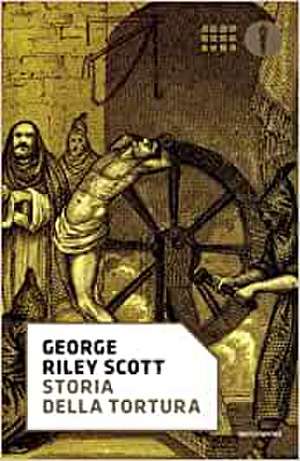 Storia della tortura de George Riley Scott