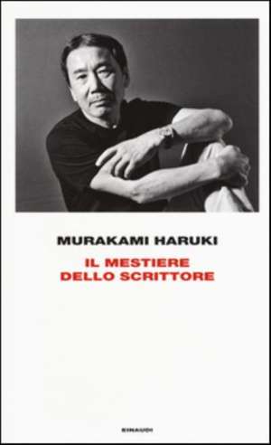 Il mestiere dello scrittore de Haruki Murakami